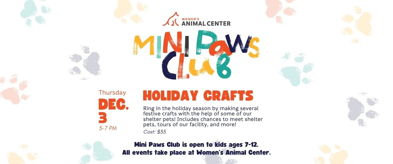 Mini Paws Club: Holiday Crafts. Thursday, December 3, 2026. 5-7 PM.